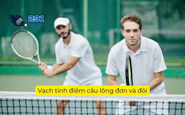 Vạch tính điểm cầu lông đơn và đôi