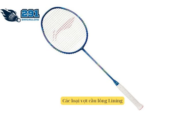 Các loại vợt cầu lông Lining