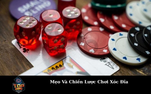 Mẹo Và Chiến Lược Chơi Xóc Đĩa
